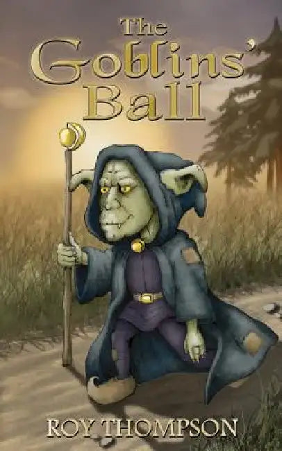 The Goblins' Ball by Roy Thompson