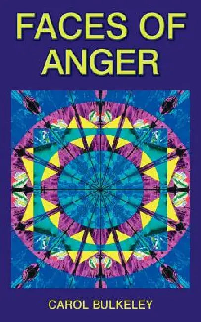 Faces of Anger by Carol Bulkeley