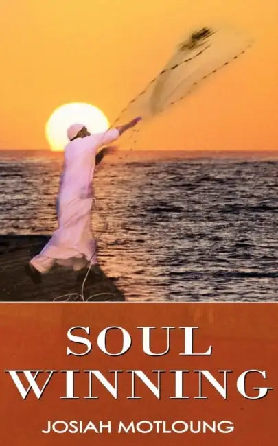 Soul Winning by Josiah Motloung