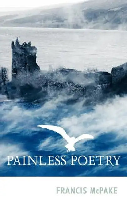 Painless Poetry by Francis McPake