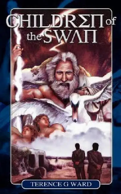 Children of the Swan by Terence G. Ward