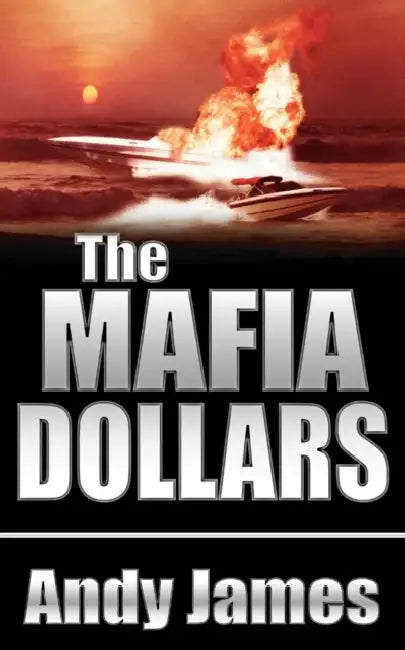 The Mafia Dollars by Andy James