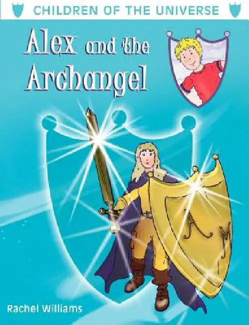 Alex and the Archangel by Rachel Williams, Jan Konopka