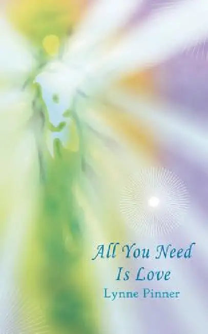 All You Need Is Love by Lynne Pinner