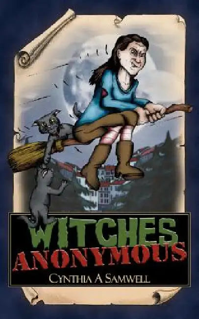 Witches Anonymous by Cynthia A. Samwell