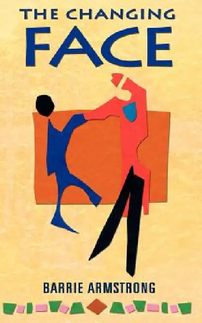 The Changing Face by Barrie Armstrong