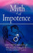 The Myth of Impotence by Ian Henderson, Felicity Miller