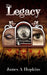 The Legacy by James a. Hopkins