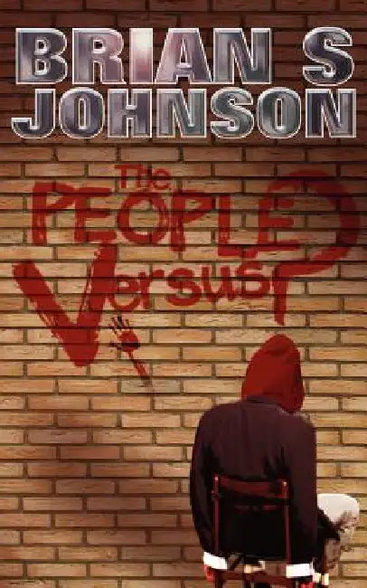 The People Versus ? by Brian S. Johnson