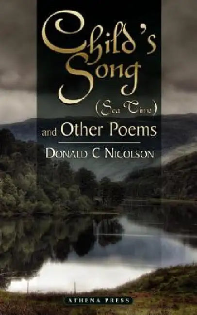 Child's Song (Sea Time) and Other Poems by Donald C. Nicolson