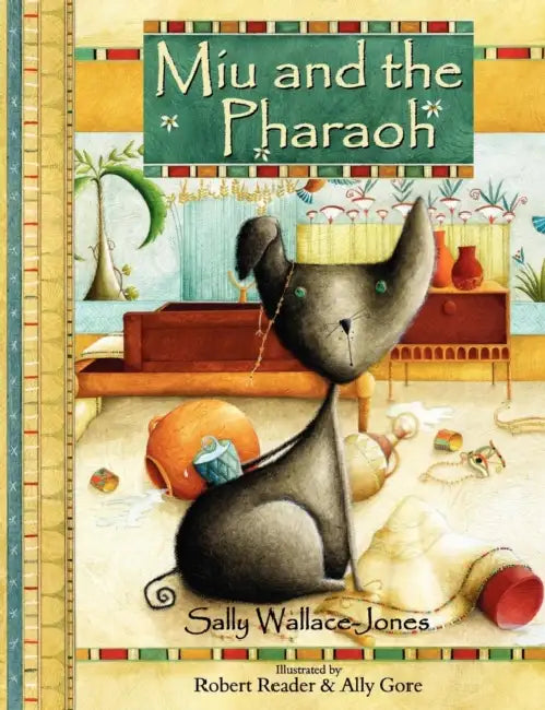 Miu and the Pharaoh by Sally Wallace-Jones