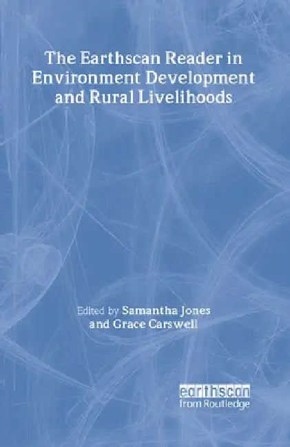 The Earthscan Reader In Environment Development And Rural Livelihoods 