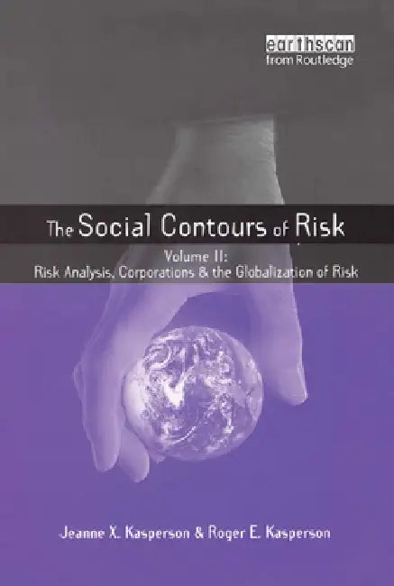 Social Contours of Risk by Roger E. Kasperson