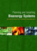 Planning and Installing Bioenergy Systems: A Guide for Installers, Architects and Engineers by German Solar Energy Society