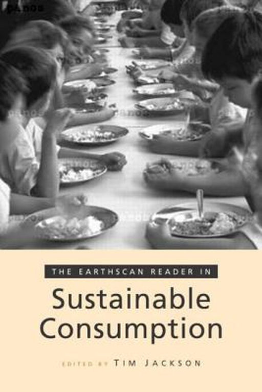 The Earthscan Reader On Sustainable Consumption by Tim Jackson