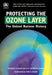 Protecting the Ozone Layer: The United Nations History by Stephen O. Andersen, K. Madhava Sarma