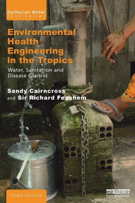 Environmental Health Engineering in the Tropics by Cairncross