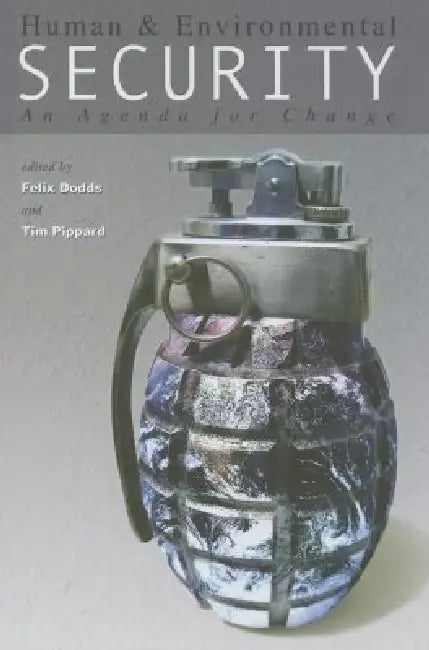 Human and Environmental Security: An Agenda for Change by Felix Dodds