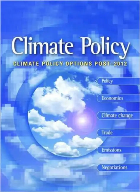 Climate Policy Options Post-2012: European strategy, technology and adaptation after Kyoto by Bert Metz