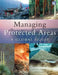 Managing Protected Areas: A Global Guide by Michael Lockwood