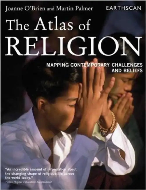 The Atlas of Religion: Mapping Contemporary Challenges and Beliefs by Joanne O'Brien