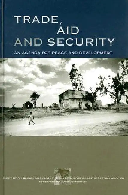 Trade, Aid And Security: An Agenda For Peace And Development by Oli Brown