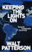 Keeping the Lights On: Towards Sustainable Electricity by Walt Patterson