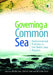 Governing a Common Sea: Environmental Policies in the Baltic Sea Region by Marko Joas