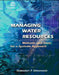 Managing Water Resources: Methods and Tools for a Systems Approach by Slobodan P. Simonovic