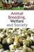 Animal Breeding, Welfare and Society by Jacky Turner
