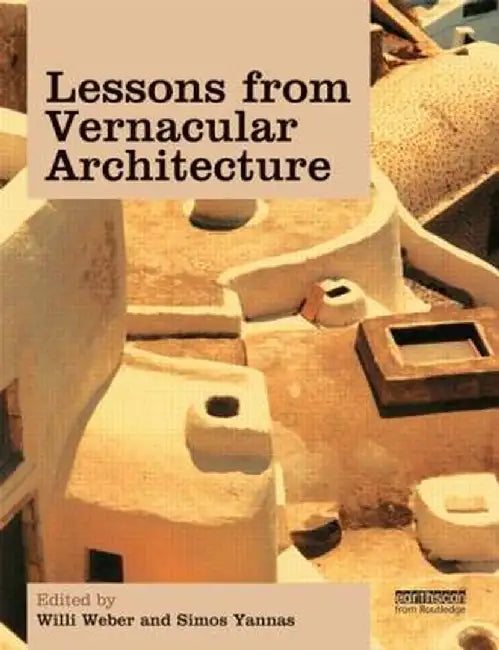 Lessons from Vernacular Architecture by Willi Weber