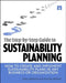 The Step-By-Step Guide to Sustainability Planning: How to Create and Implement Sustainability Plans in Any Business or Organization by Hitchcock Darcy