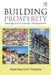 Building Prosperity: Housing and Economic Development by Anna Tibaijuka