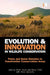 Evolution and Innovation in Wildlife Conservation: Parks and Game Ranches to Transfrontier Conservation Areas by Brian Child