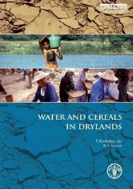 Water and Cereals in Drylands by Koohafkan P.