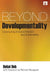 Beyond Developmentality: Constructing Inclusive Freedom and Sustainability by Debal Deb