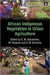 African Indigenous Vegetables in Urban Agriculture by Charlie M. Shackleton