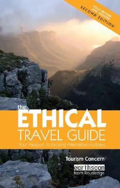 The Ethical Travel Guide: Your Passport to Exciting Alternative Holidays by Polly Pattullo