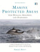 Marine Protected Areas for Whales, Dolphins and Porpoises: A World Handbook for Cetacean Habitat Conservation and Planning by Erich Hoyt