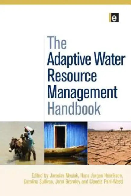 The Adaptive Water Resource Management Handbook by Jaroslav Mysiak