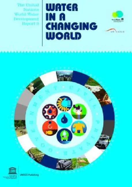 The United Nations World Water Development Report 3: Water in a Changing World (Two Vols.) by World Water Assessment Programme