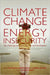 Climate Change and Energy Insecurity: The Challenge for Peace, Security and Development by Felix Dodds, Richard Sherman
