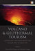 Volcano And Geothermal Tourism: Sustainable Geo-Resources For Leisure And Recreation by Patricia Erfurt-Cooper