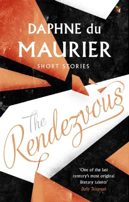 The Rendezvous And Other Stories by Daphne Du Maurier