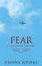 Fear: A Cultural History by Professor Joanna Bourke