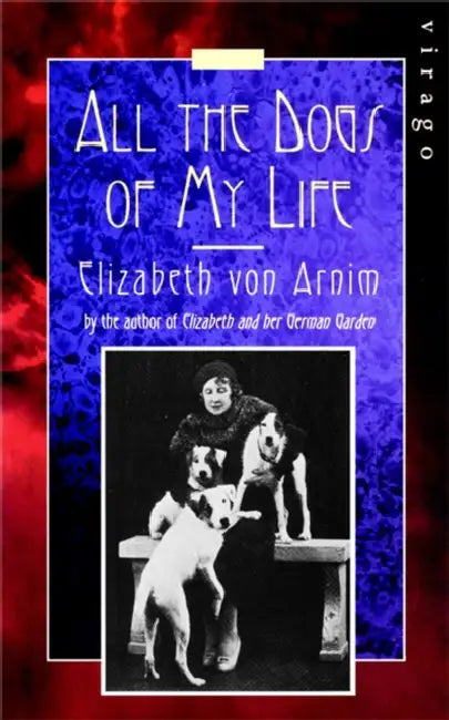 All The Dogs Of My Life: A Virago Modern Classic by Dave Thompson