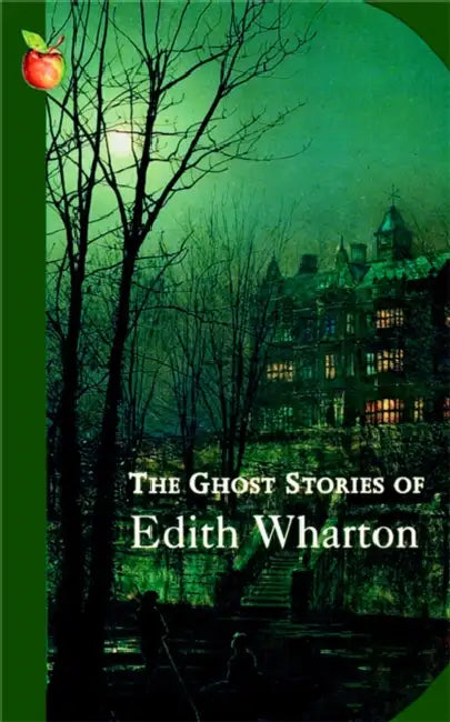 The Ghost Stories Of Edith Wharton by T. Jones