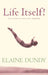 Life Itself!. Elaine Dundy by Elaine Dundy