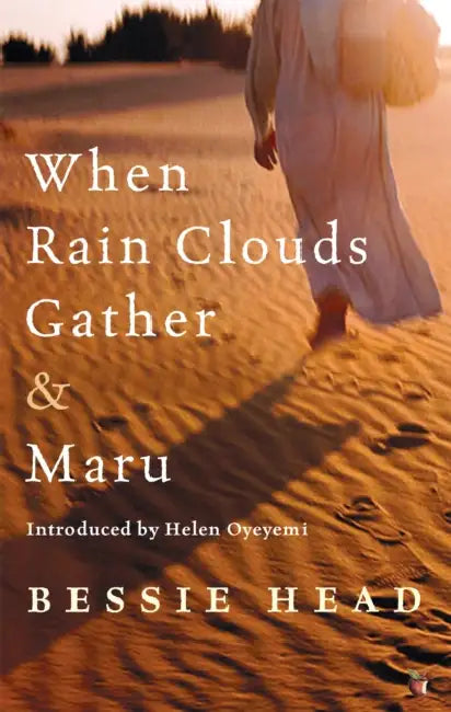 When Rain Clouds Gather And Maru by Bessie Head