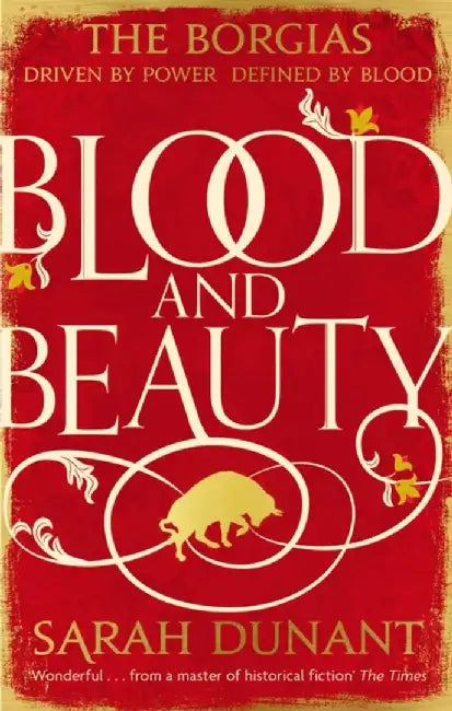 Blood & Beauty by Sarah Dunant